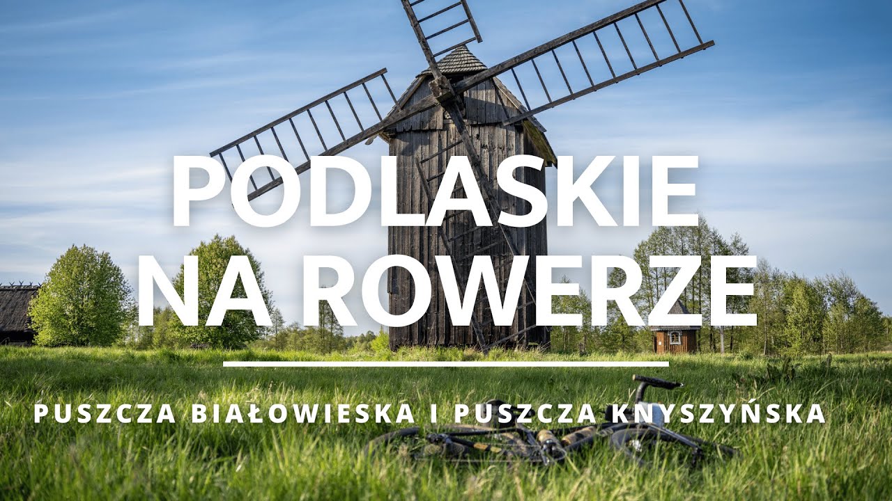 Podlaskie to raj dla rowerzystów. Gdzie można jeździć?