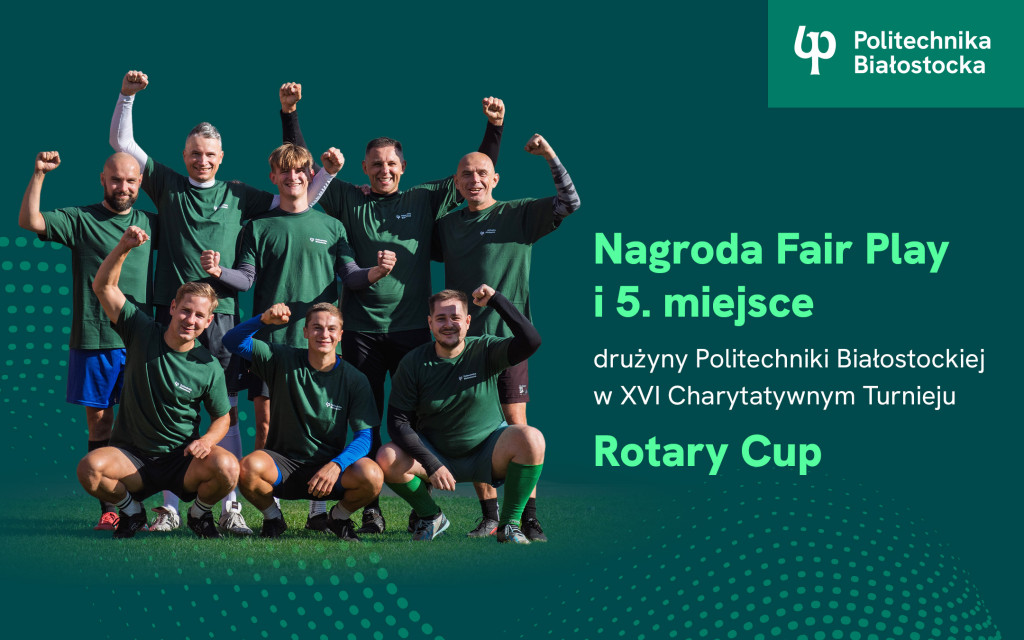 Politechnika Białostocka z nagrodą Fair Play w Rotary Cup