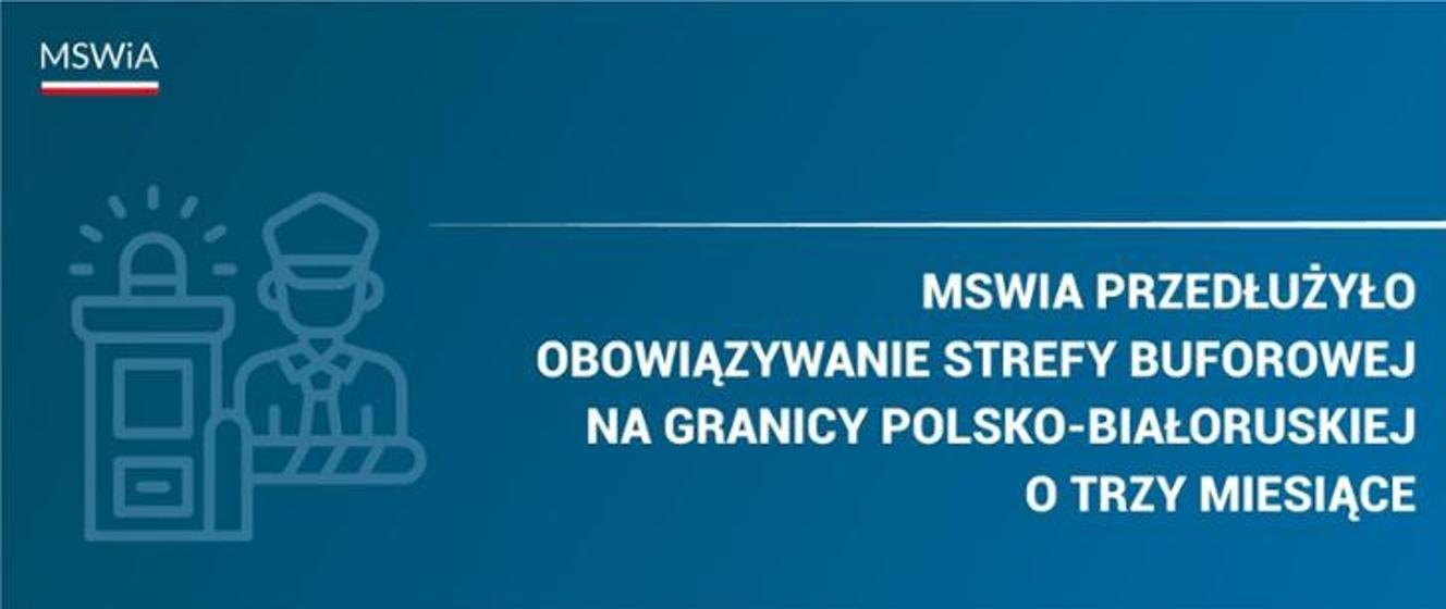 Strefa buforowa przy granicy z Białorusią przedłużona do 29 listopada