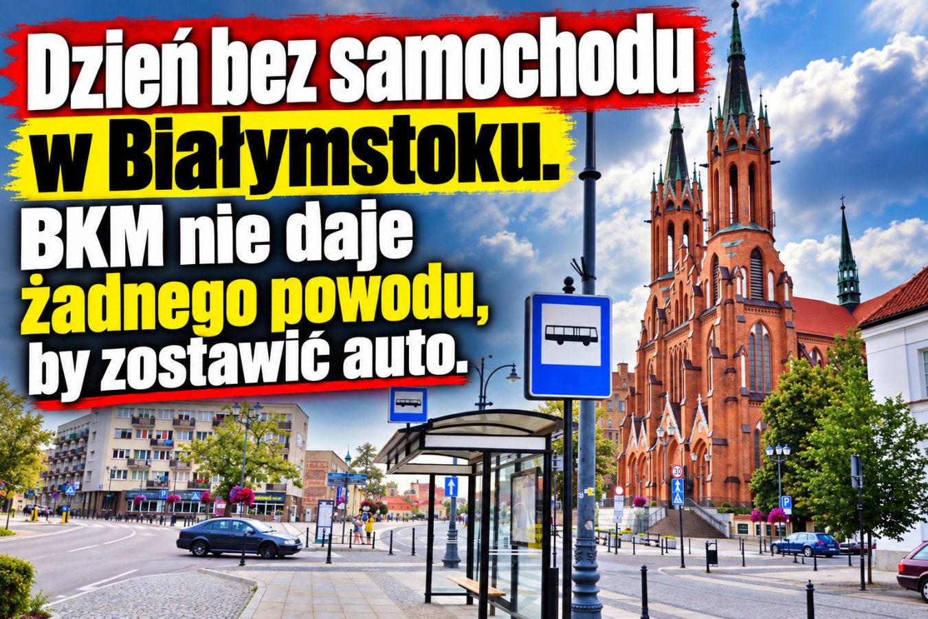 Dzień bez samochodu w Białymstoku. BKM nie daje żadnego powodu, by zostawić auto.