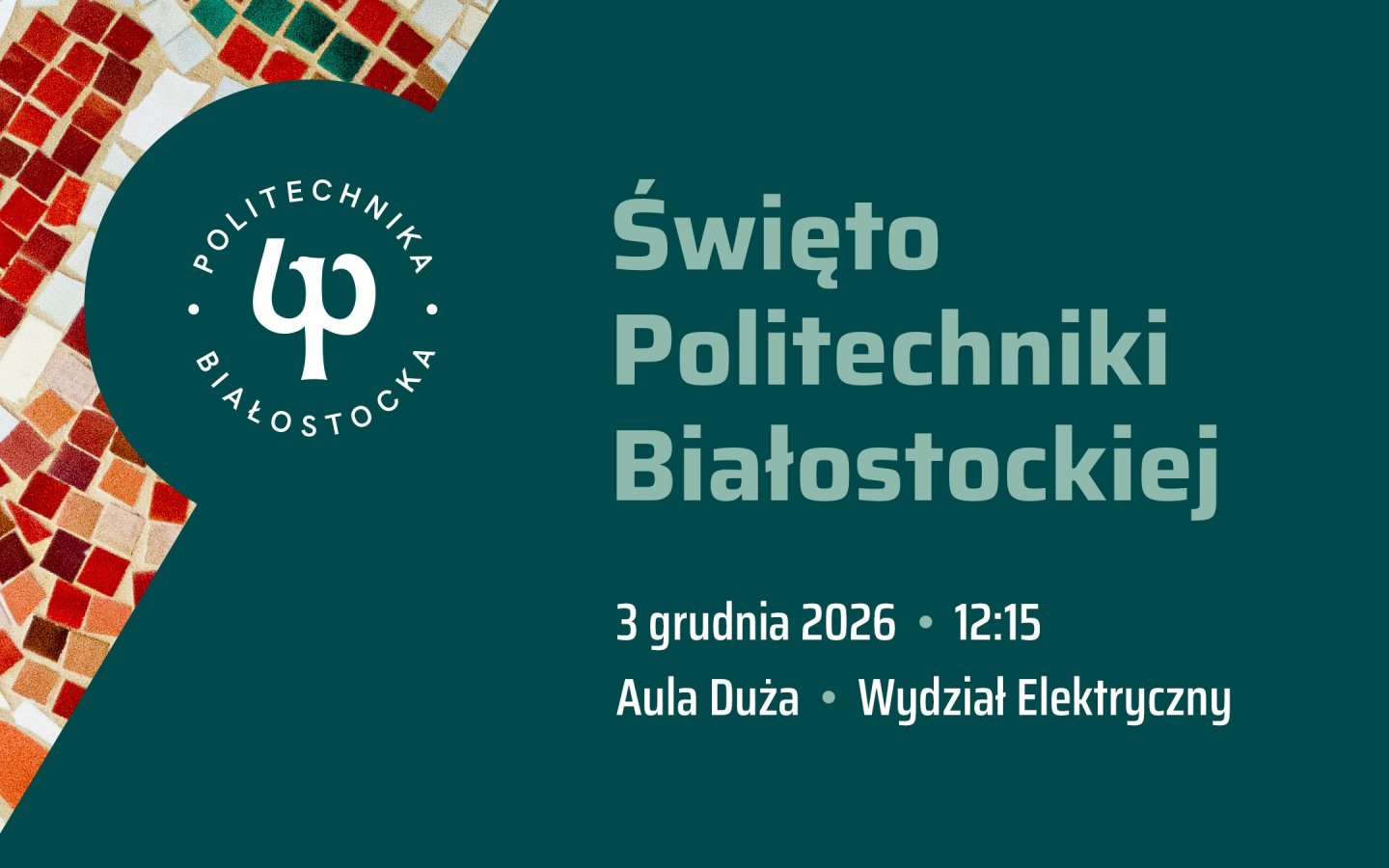 Politechnika Białostocka zaprasza na święto uczelni